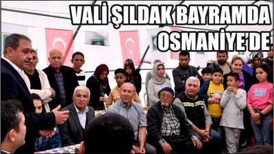 Vali Osmaniye'de
