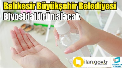 Balıkesir Büyükşehir Belediyesi Biyosidal ürün alacak