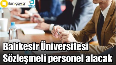 Balıkesir Üniversitesi Sözleşmeli personel alacak