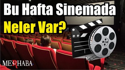 Bu Hafta Sinemada Neler Var?