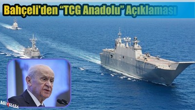 Bahçeli'den TCG Anadolu Açıklaması