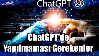 ChatGPT'de Yapılmaması Gerekenler