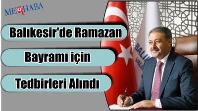 Bayram İçin Tedbirler Alındı
