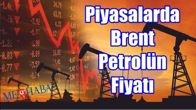 Brent Petrolün Varil Fiyatı