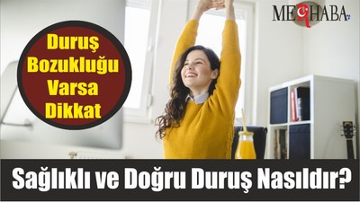 Sağlıklı ve Doğru Duruş Nasıldır?