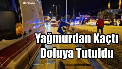 Depremden Kaçtı Kaza Geçirdi