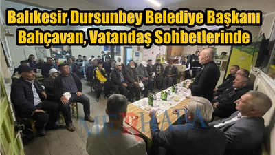 Dursunbey’de Samimi Sohbetler