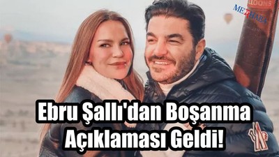 Ebru Şallı'dan Boşanma Açıklaması