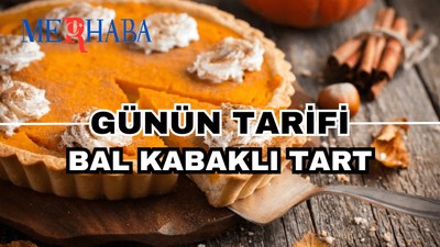 Günün Tarifi: Bal Kabaklı Tart