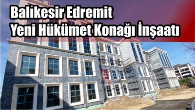 Edremit Yeni Hükümet Konağı