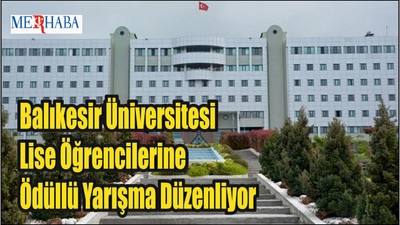 Balıkesir Üniversitesi Ödüllü Yarışma Düzenliyor