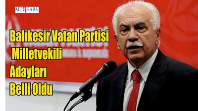 Vatan Partisi'nin Adayları Belli Oldu