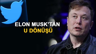 Elon Musk'tan U dönüşü!