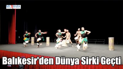 Balıkesir'den Dünya Sirki Geçti