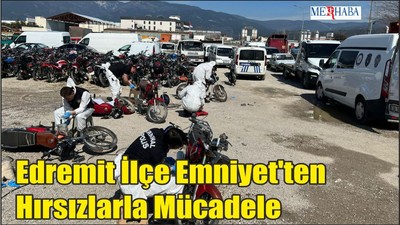 Edremit İlçe Emniyet'ten Hırsızlarla Mücadele