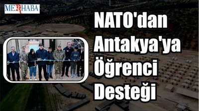 NATO'dan Antakya'ya Öğrenci Desteği