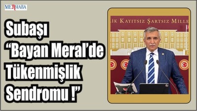 Subaşı “Bayan Meral’de Tükenmişlik Sendromu”