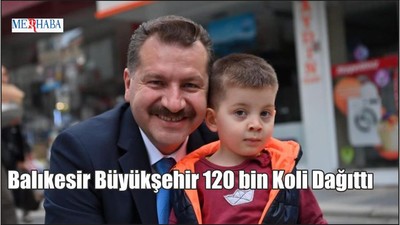 Balıkesir Büyükşehir 120 bin Koli Dağıttı