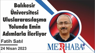 Balıkesir Üniversitesi Uluslararasılaşma Yolunda Emin Adımlarla İlerliyor