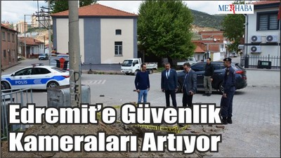 Edremit’e Güvenlik Kameraları Artıyor
