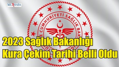 Sağlık Bakanlığı Kura Çekim Tarihi Belli Oldu
