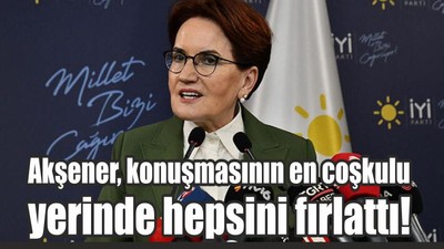 Akşener, konuşmasının en coşkulu yerinde hepsini fırlattı!