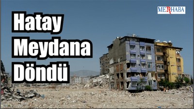 Hatay Meydana Döndü