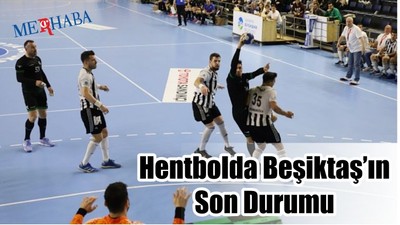 Hentbolda Beşiktaş ile Karşılaşma