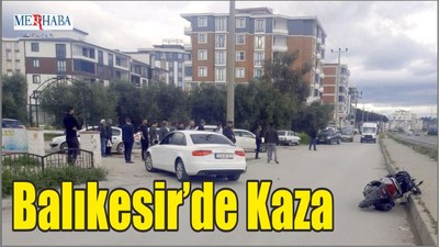 Balıkesir'de Kaza