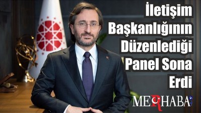 İletişim Başkanlığının Düzenlediği Panel Sona Erdi