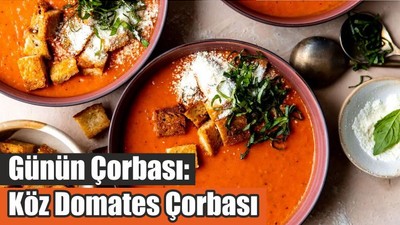 Günün Çorbası: Köz Domates Çorbası