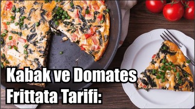 Kabak ve Domates Frittata Tarifi:
