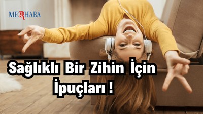 Zihninizi Dinç Tutun!