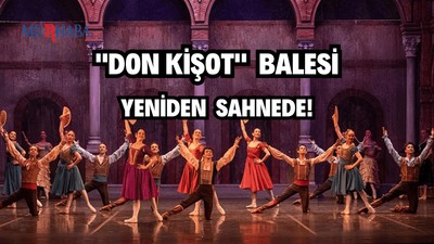 Don Kişot Balesi Sahnede