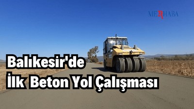 Balıkesir'de Beton Yol Çalışması