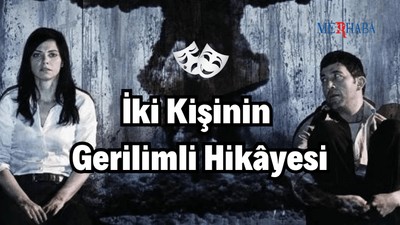 İki Kişinin Gerilimli Hikâyesi