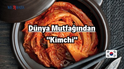 Dünya Mutfağından: Kimchi