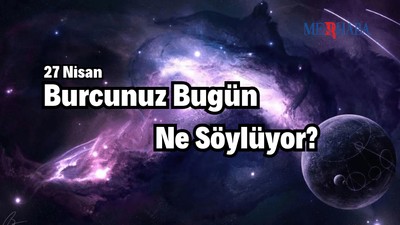 Günlük Burç Yorumları: 27 Nisan