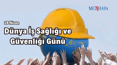 Dünya İş Sağlığı ve Güvenliği Günü