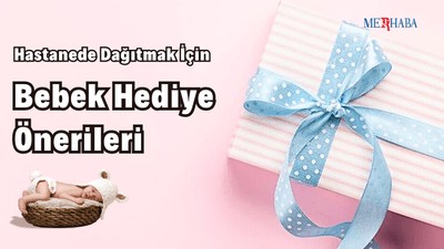 Bebek Hediyeleri Önerileri