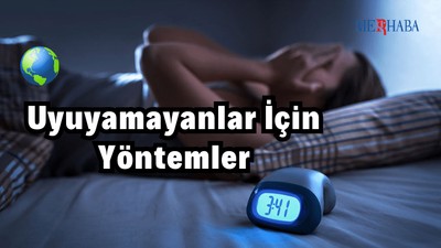 Uyuyamayanlar İçin Yöntemler