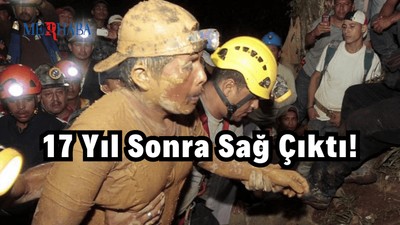17 Yıl Sonra Sağ Çıktı!