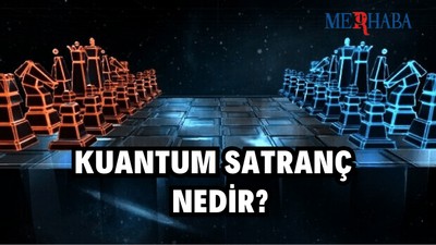 Kuantum Satranç Nedir?