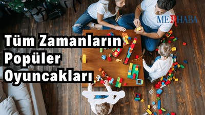 Tüm Zamanların Popüler Oyuncakları