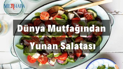 Dünya Mutfağından: Yunan Salatası