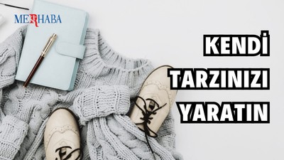 Kendi Tarzınızı Nasıl Yaratırsınız?