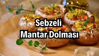 Sebzeli Mantar Dolması