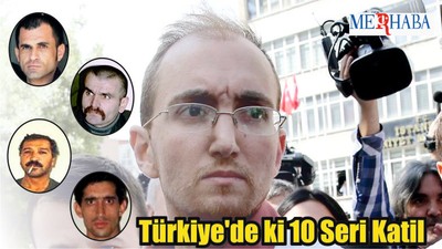 Türkiye'de ki 10 Seri Katil