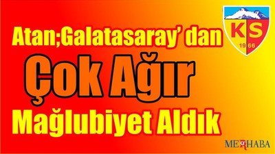 Ağır Mağlubiyet Aldık