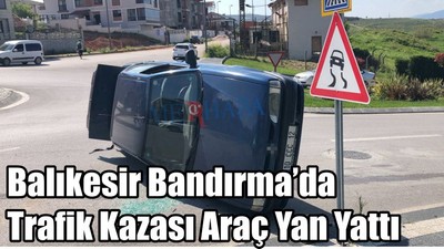 Bandırma'da Trafik Kazası